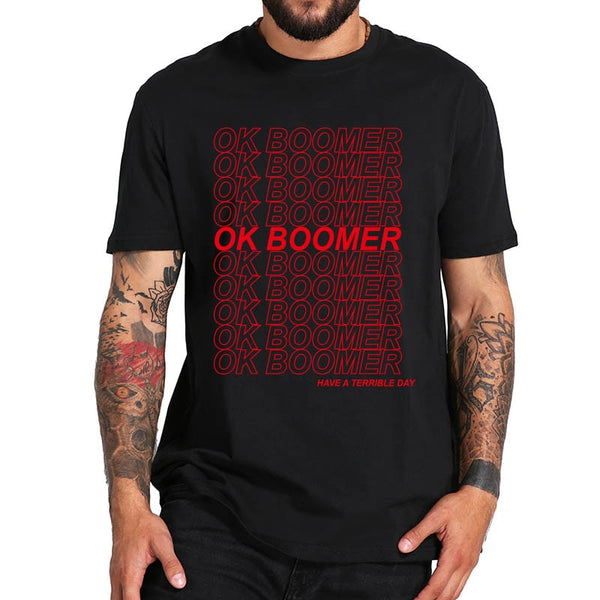 OK Boomer T Shirt - New Thing New Ideas Quote Funny TShirt 100% Cotton EU Size Casual Crew Neck Camenist - KARZIZ